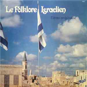 Various - Le Folklore Israelien (Titres Originaux) album flac