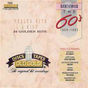 Various - Rediscover The 60s: 1959 - 1963 - Sealed With A Kiss album flac