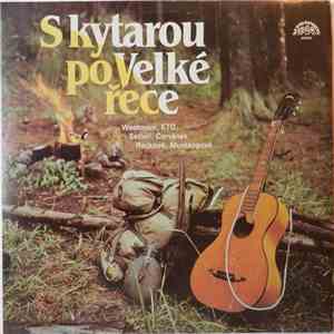 Various - S Kytarou Po Velké Řece album flac