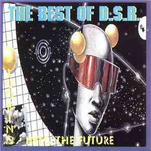 Various - The Best Of D.S.R. - Looking Into The Future album flac