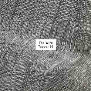 Various - The Wire Tapper 36 album flac
