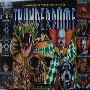 Various - Thunderdome - Hardcore Will Never Die album flac