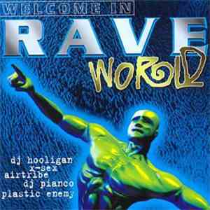 Various - Welcome In Rave World album flac
