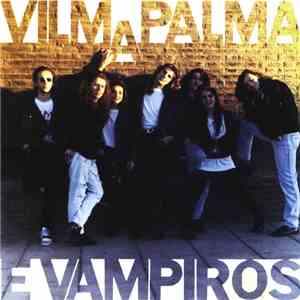 Vilma Palma E Vampiros - Vilma Palma E Vampiros album flac