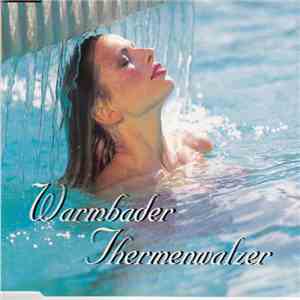 Warmbader - Thermenwalzer album flac