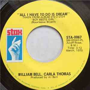 William Bell / Carla Thomas / Mavis Staples - All I Have To Do Is Dream / Leave The Girl Alone album flac