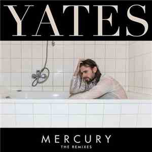 Yates  - Mercury (The Remixes) album flac