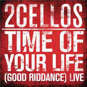 2Cellos - Time Of Your Life (Good Riddance) (Live) album flac