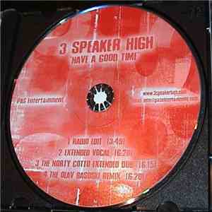 3 Speaker High - Have A Good Time album flac