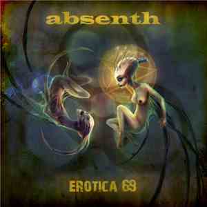 Absenth - Erotica 69 album flac