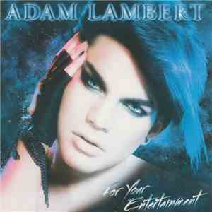Adam Lambert - For Your Entertainment album flac