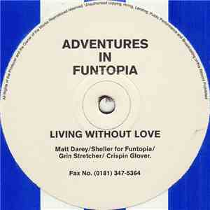 Adventures In Funtopia - Living Without Love album flac