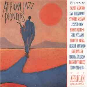 African Jazz Pioneers - African Jazz Pioneers album flac