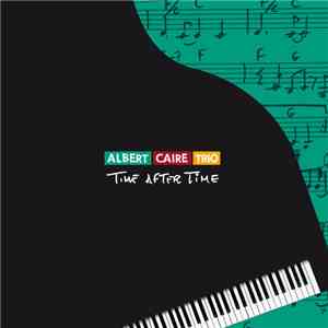 Albert Caire Trío - Time After Time album flac