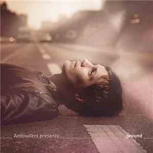 Ambivalent - Ambivalent Presents _ground album flac