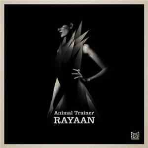 Animal Trainer - Rayaan album flac