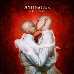 Antimatter  - The Judas Table album flac