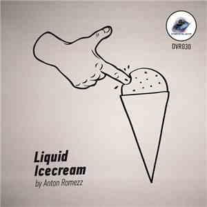 Anton Romezz - Liquid Icecream album flac