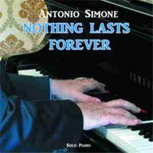 Antonio Simone - Nothing Lasts Forever album flac