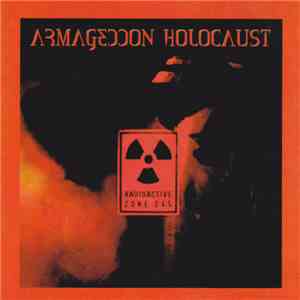 Armageddon Holocaust - Radioactive Zone 245 album flac