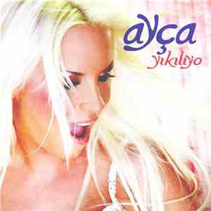 Ayça - Yıkılıyo album flac