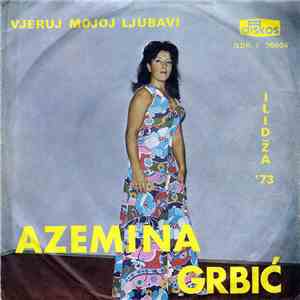 Azemina Grbić - Vjeruj Mojoj Ljubavi album flac