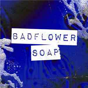 Badflower - Soap album flac