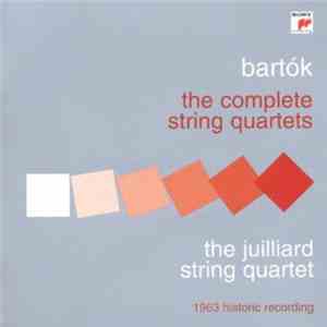 Bartók - The Juilliard String Quartet - The Complete String Quartets album flac