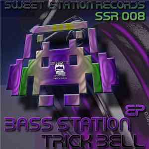 Bass Station - Trick Bell EP album flac