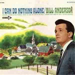 Bill Anderson  - I Can Do Nothing Alone album flac