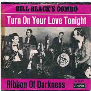 Bill Black's Combo - Turn On Your Love Light album flac