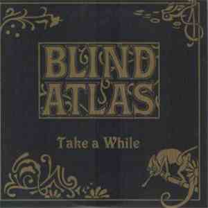 Blind Atlas - Take A While album flac