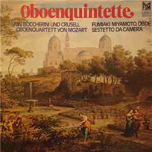Boccherini / Crusell / Mozart - Fumiaki Miyamoto, Sestetto Da Camera - Oboenquintette Von Boccherini Und Crusell / Oboenquartett Von Mozart album flac