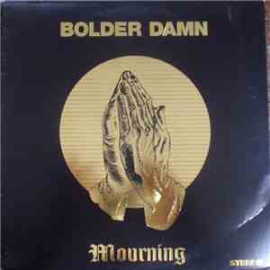 Bolder Damn - Mourning album flac
