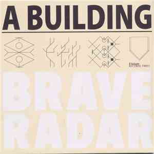 Brave Radar - A Building album flac