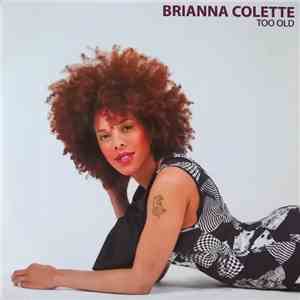 Brianna Colette - Too Old album flac