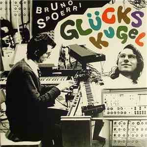 Bruno Spoerri - Glückskugel album flac