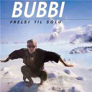 Bubbi - Frelsi Til Sölu album flac