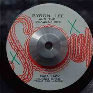 Byron Lee And The Dragonaires - Papa Jack / What Now My Love (Instrumental) album flac