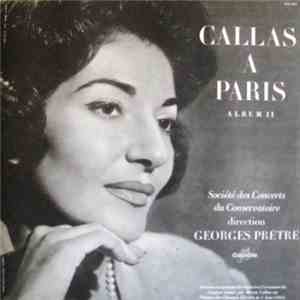 Callas, Société Des Concerts Du Conservatoire, Georges Prêtre - Callas À Paris (Album II) album flac