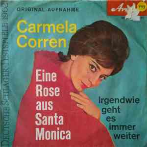 Carmela Corren - Eine Rose Aus Santa Monica / Irgendwie Geht Es Immer Weiter album flac
