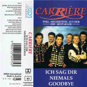 Carriére - Ich Sag Dir Niemals Goodbye album flac