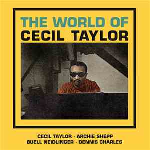 Cecil Taylor - The World Of Cecil Taylor album flac