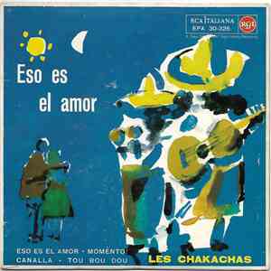 Chakachas - Eso Es El Amor / Momento! / Canalla / Tou Bou Dou album flac