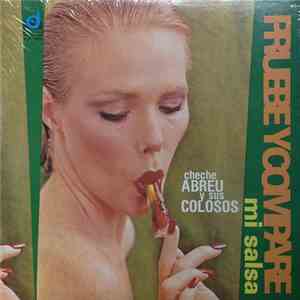 Cheche Abreu Y Sus Colosos - Pruebe Y Compare Mi Salsa album flac