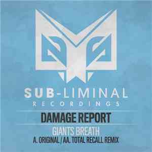 Damage Report  - Giants Breath / Giants Breath (Total Recall Remix) album flac