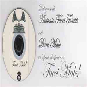 Dani Male / Antonio Facci Tosatti - Facci Male album flac