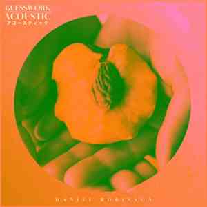 Daniel Robinson - Guesswork (Acoustic) album flac