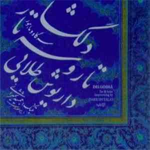 Daryoush Tala'i - Delgosha - Tar & Setar Improvising album flac
