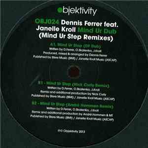Dennis Ferrer Feat. Janelle Kroll - Mind Ur Dub (Mind Ur Step Remixes) album flac